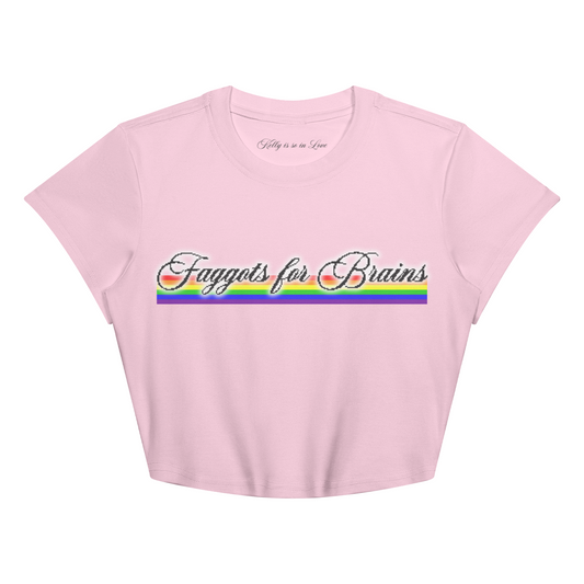FAGGOTS FOR BRAINS BABY TEE