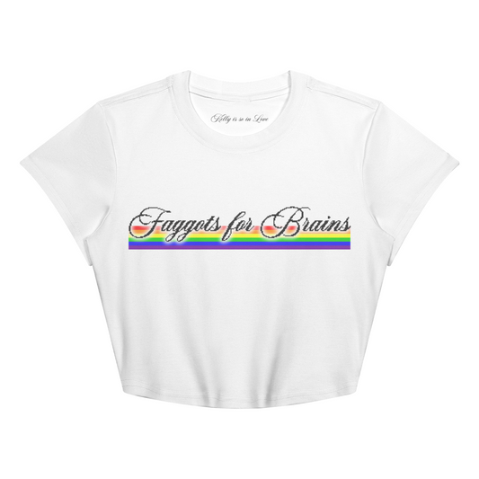 FAGGOTS FOR BRAINS BABY TEE